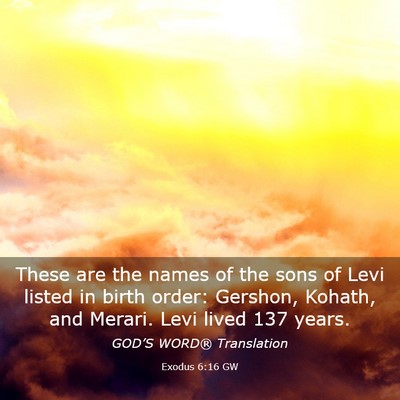 Picture 03 - Exodus 6:16 GW - These are the names of the sons of Levi listed in - Bible Verse Picture