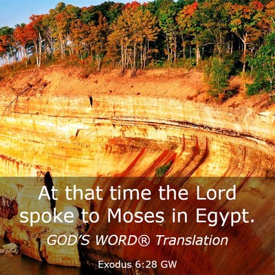 Picture 03 - Exodus 6:28 GW - At that time the Lord spoke to Moses in - Bible Verse Picture