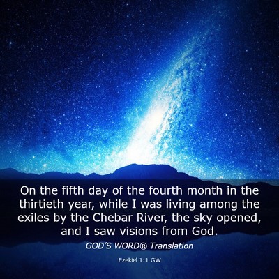 Picture 03 - Ezekiel 1:1 GW - On the fifth day of the fourth month in the - Bible Verse Picture