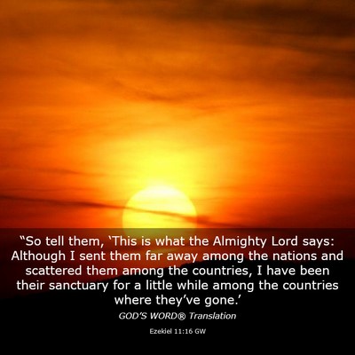 Picture 03 - Ezekiel 11:16 GW - “So tell them, ‘This is what the Almighty - Bible Verse Picture