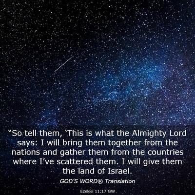 Picture 03 - Ezekiel 11:17 GW - “So tell them, ‘This is what the Almighty - Bible Verse Picture