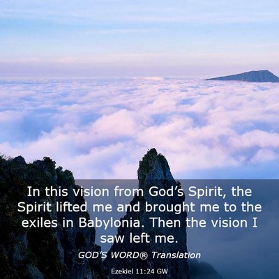 Picture 03 - Ezekiel 11:24 GW - In this vision from God’s Spirit, the Spirit - Bible Verse Picture