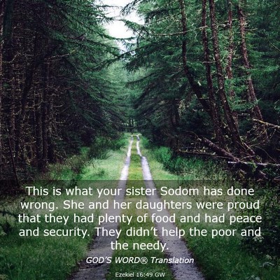 Picture 03 - Ezekiel 16:49 GW - This is what your sister Sodom has done wrong. - Bible Verse Picture