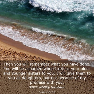 Picture 03 - Ezekiel 16:61 GW - Then you will remember what you have done. You - Bible Verse Picture