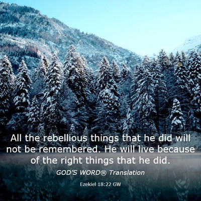 Picture 03 - Ezekiel 18:22 GW - All the rebellious things that he did will not be - Bible Verse Picture