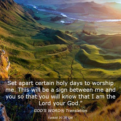 Picture 03 - Ezekiel 20:20 GW - Set apart certain holy days to worship me. This - Bible Verse Picture