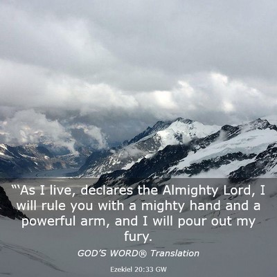 Picture 03 - Ezekiel 20:33 GW - “‘As I live, declares the Almighty Lord, I - Bible Verse Picture