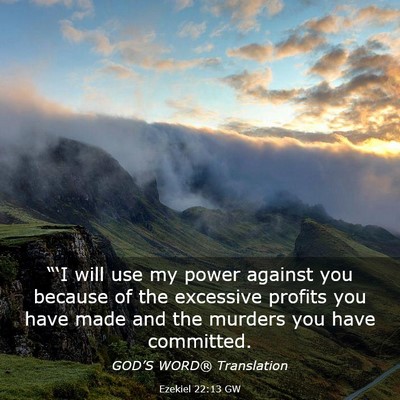 Picture 03 - Ezekiel 22:13 GW - “‘I will use my power against you because of - Bible Verse Picture
