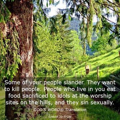 Picture 03 - Ezekiel 22:9 GW - Some of your people slander. They want to kill - Bible Verse Picture