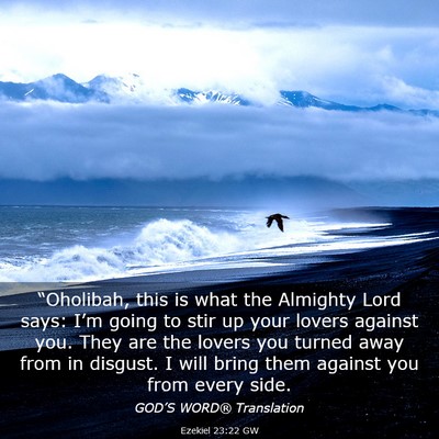 Picture 03 - Ezekiel 23:22 GW - “Oholibah, this is what the Almighty Lord says: - Bible Verse Picture