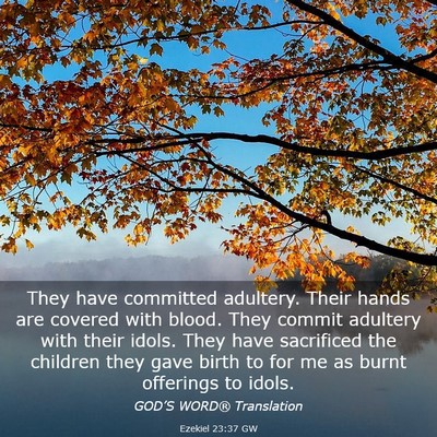 Picture 03 - Ezekiel 23:37 GW - They have committed adultery. Their hands are - Bible Verse Picture