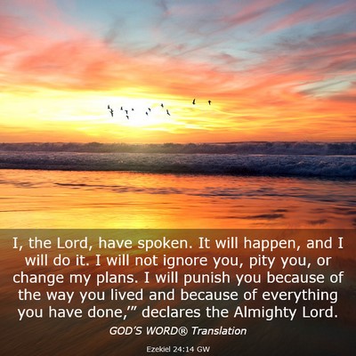 Picture 03 - Ezekiel 24:14 GW - I, the Lord, have spoken. It will happen, and I - Bible Verse Picture