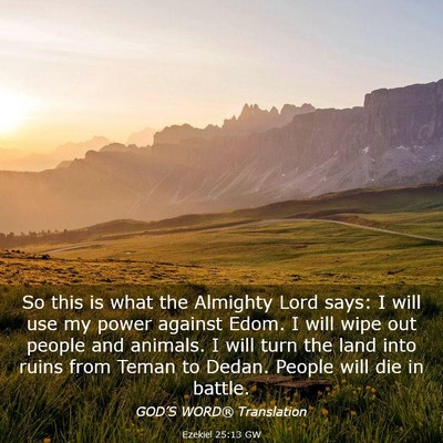 Picture 03 - Ezekiel 25:13 GW - So this is what the Almighty Lord says: I will - Bible Verse Picture