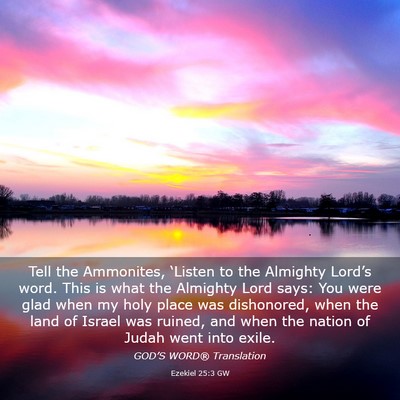 Picture 03 - Ezekiel 25:3 GW - Tell the Ammonites, ‘Listen to the Almighty - Bible Verse Picture