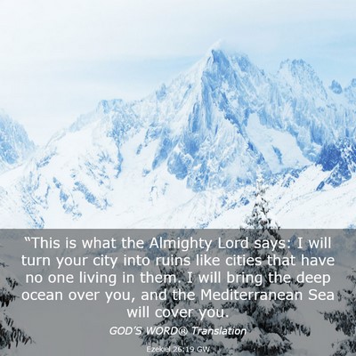 Picture 03 - Ezekiel 26:19 GW - “This is what the Almighty Lord says: I will - Bible Verse Picture