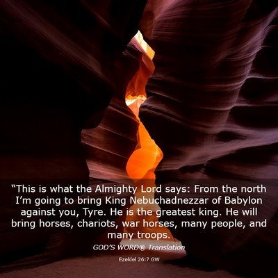 Picture 03 - Ezekiel 26:7 GW - “This is what the Almighty Lord says: From the - Bible Verse Picture