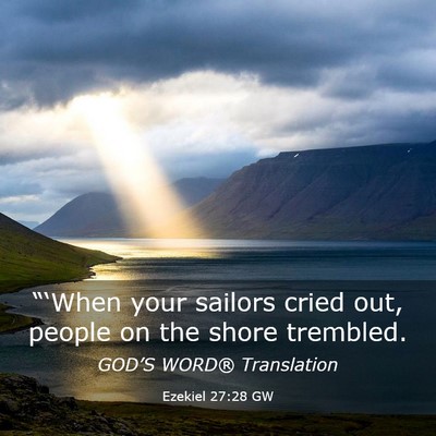 Picture 03 - Ezekiel 27:28 GW - “‘When your sailors cried out, people on the - Bible Verse Picture