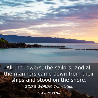 Picture 03 - Ezekiel 27:29 GW - All the rowers, the sailors, and all the mariners - Bible Verse Picture