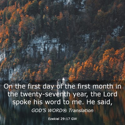 Picture 03 - Ezekiel 29:17 GW - On the first day of the first month in the - Bible Verse Picture