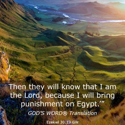 Picture 03 - Ezekiel 30:19 GW - Then they will know that I am the Lord, because I - Bible Verse Picture