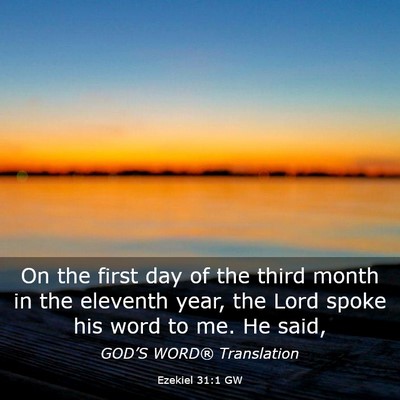 Picture 03 - Ezekiel 31:1 GW - On the first day of the third month in the - Bible Verse Picture