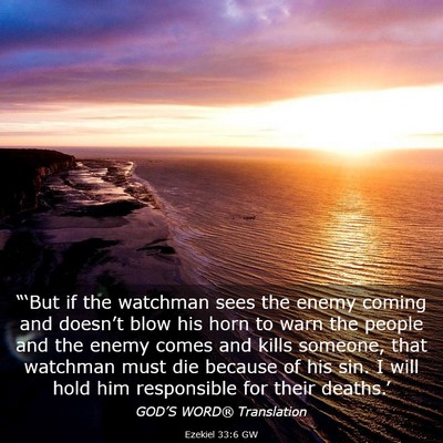 Picture 03 - Ezekiel 33:6 GW - “‘But if the watchman sees the enemy coming - Bible Verse Picture