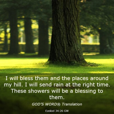 Picture 03 - Ezekiel 34:26 GW - I will bless them and the places around my hill. - Bible Verse Picture