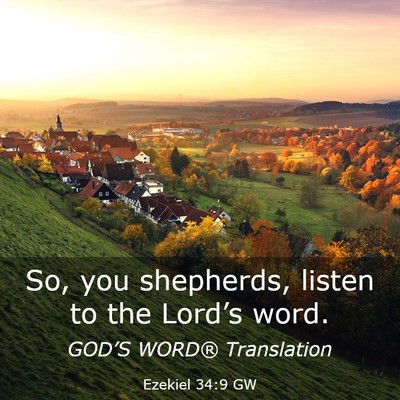 Picture 03 - Ezekiel 34:9 GW - So, you shepherds, listen to the Lord’s - Bible Verse Picture