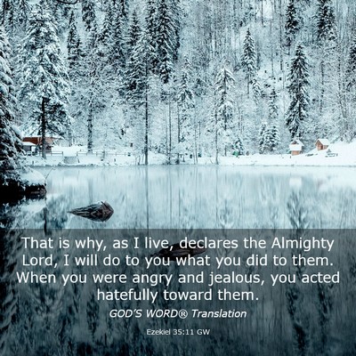 Picture 03 - Ezekiel 35:11 GW - That is why, as I live, declares the Almighty - Bible Verse Picture
