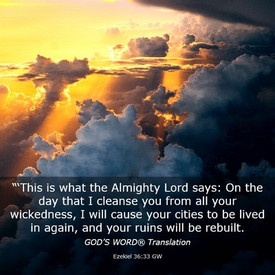 Picture 03 - Ezekiel 36:33 GW - “‘This is what the Almighty Lord says: On the - Bible Verse Picture