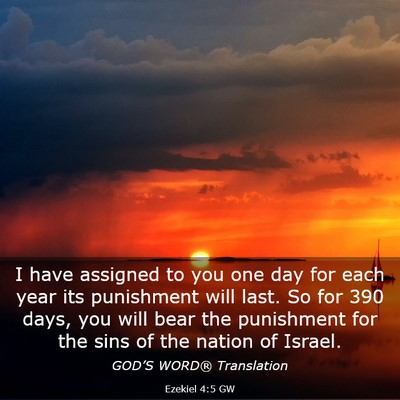 Picture 03 - Ezekiel 4:5 GW - I have assigned to you one day for each year its - Bible Verse Picture