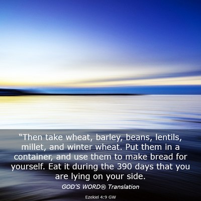 Picture 03 - Ezekiel 4:9 GW - “Then take wheat, barley, beans, lentils, - Bible Verse Picture