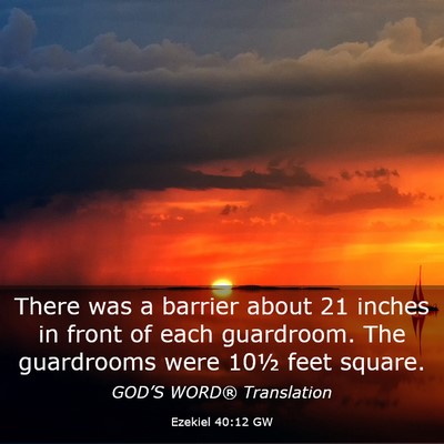 Picture 03 - Ezekiel 40:12 GW - There was a barrier about 21 inches in front of - Bible Verse Picture