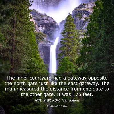 Picture 03 - Ezekiel 40:23 GW - The inner courtyard had a gateway opposite the - Bible Verse Picture