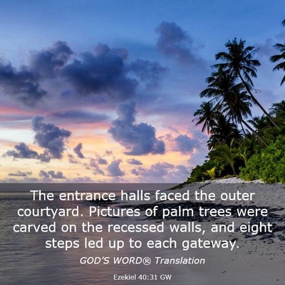 Picture 03 - Ezekiel 40:31 GW - The entrance halls faced the outer courtyard. - Bible Verse Picture