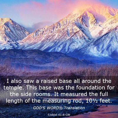 Picture 03 - Ezekiel 41:8 GW - I also saw a raised base all around the temple. - Bible Verse Picture
