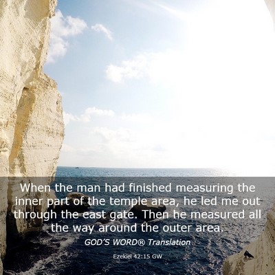 Picture 03 - Ezekiel 42:15 GW - When the man had finished measuring the inner - Bible Verse Picture