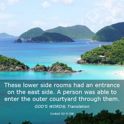 Picture 03 - Ezekiel 42:9 GW - These lower side rooms had an entrance on the - Bible Verse Picture