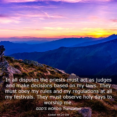 Picture 03 - Ezekiel 44:24 GW - In all disputes the priests must act as judges - Bible Verse Picture