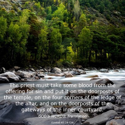 Picture 03 - Ezekiel 45:19 GW - The priest must take some blood from the offering - Bible Verse Picture