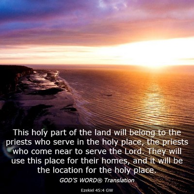 Picture 03 - Ezekiel 45:4 GW - This holy part of the land will belong to the - Bible Verse Picture