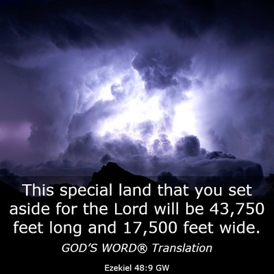 Picture 03 - Ezekiel 48:9 GW - This special land that you set aside for the Lord - Bible Verse Picture