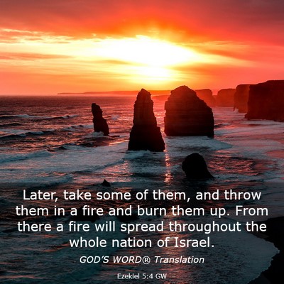 Picture 03 - Ezekiel 5:4 GW - Later, take some of them, and throw them in a - Bible Verse Picture