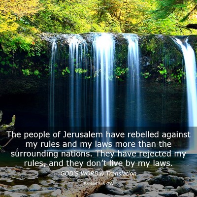 Picture 03 - Ezekiel 5:6 GW - The people of Jerusalem have rebelled against my - Bible Verse Picture