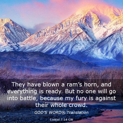 Picture 03 - Ezekiel 7:14 GW - They have blown a ram’s horn, and everything is - Bible Verse Picture