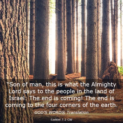 Picture 03 - Ezekiel 7:2 GW - “Son of man, this is what the Almighty Lord - Bible Verse Picture