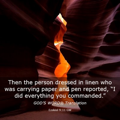 Picture 03 - Ezekiel 9:11 GW - Then the person dressed in linen who was carrying - Bible Verse Picture
