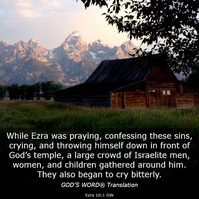 Picture 03 - Ezra 10:1 GW - While Ezra was praying, confessing these sins, - Bible Verse Picture