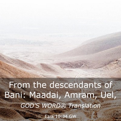 Picture 03 - Ezra 10:34 GW - From the descendants of Bani: Maadai, Amram, - Bible Verse Picture