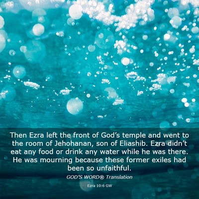 Picture 03 - Ezra 10:6 GW - Then Ezra left the front of God’s temple and - Bible Verse Picture